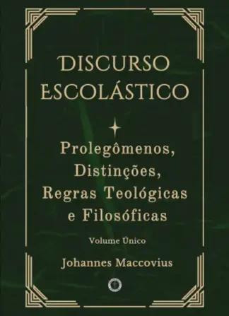 Discurso Escolástico + Prolegômenos Volume único