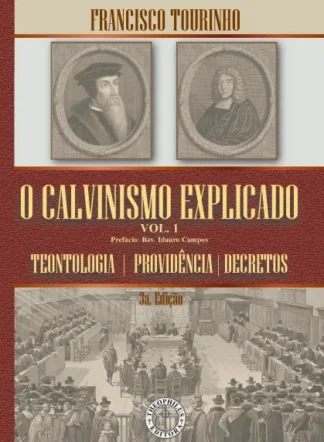 Calvinismo Explicado, O
